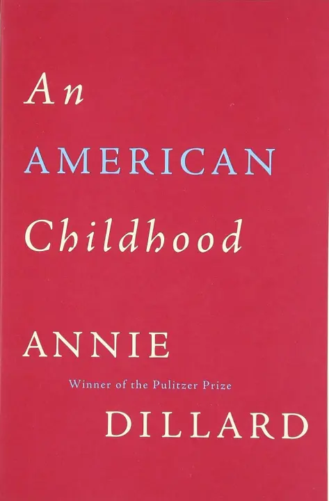 Memoir — An American Childhood: Dillard's 1950s Pittsburgh Reminiscence